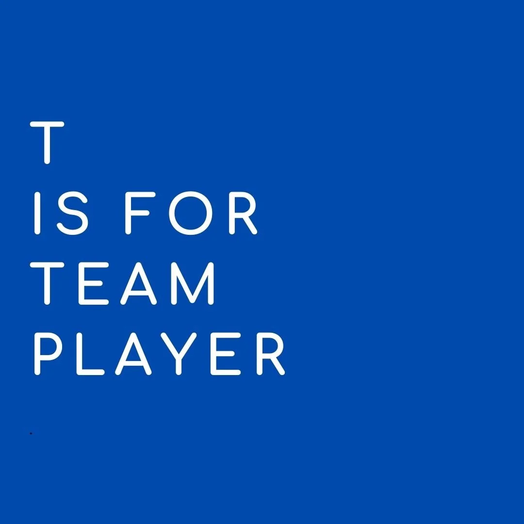 T is for Team Player