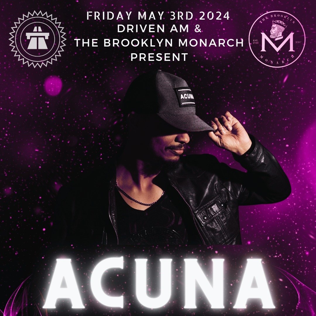 We cannot wait for the NYC debut of @acuna_br on May 3rd at thebrooklynmonarch !!!

This is a HUGE lineup, 2-rooms of music, plus an outside garden to chill. Doors at 10. Food as well! Don't miss this!!!!