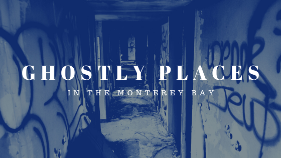 Get a Taste of Ghostly Flavor at These 6 Haunted Monterey Bay Locations
