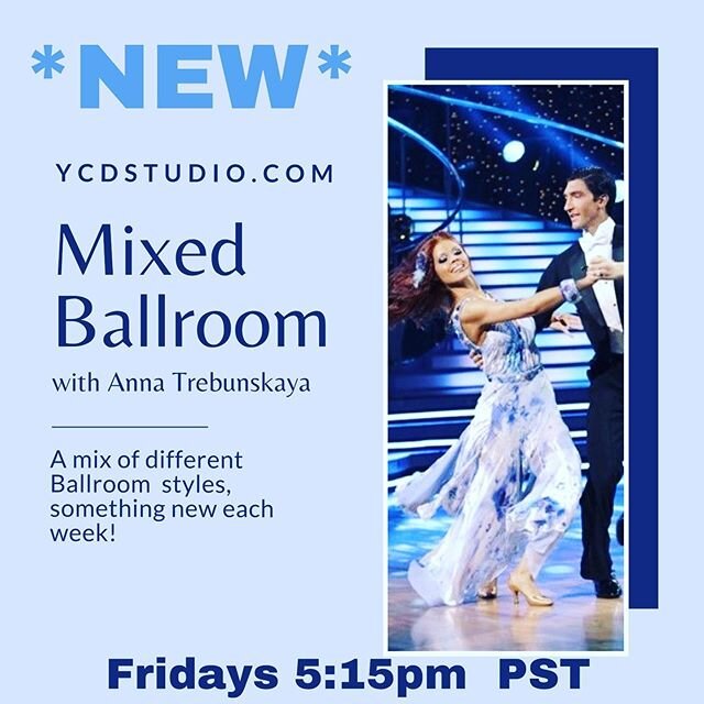 Check out Anna&rsquo;s new #MixedBallroom class on #Friday at 5:15pm PST. #ballroom #dance #trysomethingnew #onlineclass #ycdstudio