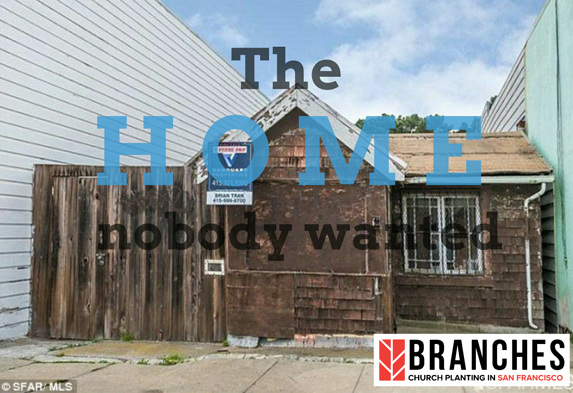 The Home Nobody Wanted