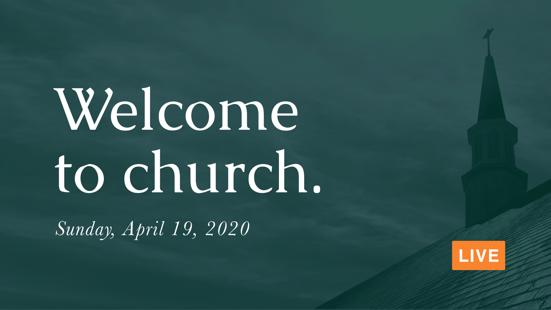 April 19, 2020, Eastertide [LIVE]