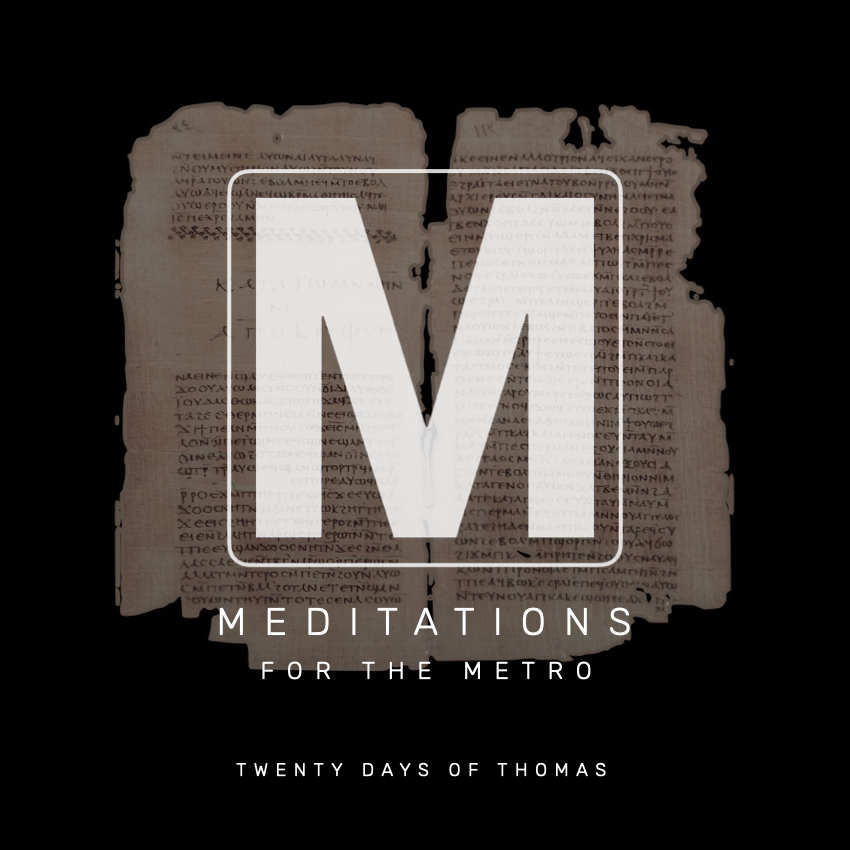 Episode 1045 “Twenty Days Of Thomas” Day 4: Sayings 18-21 episode artwork