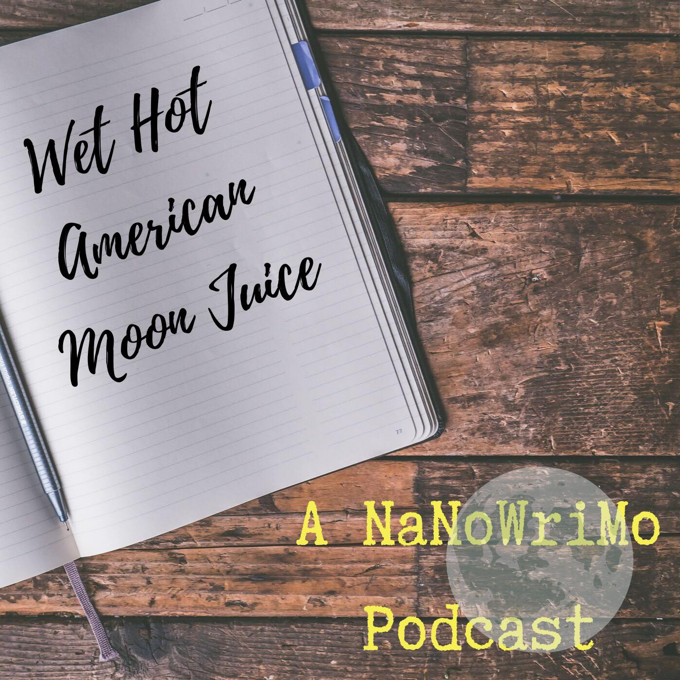 Wet Hot American Moon Juice