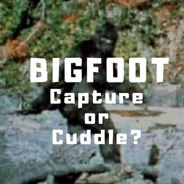 REAL THING: Some people believe that Bigfoot is real and it's cool if you want to hunt 'em and capture 'em. Others believe that Bigfoot is real and needs to be protected/cuddled at all costs. What do YOU think? We'll be sharing your answers on next w