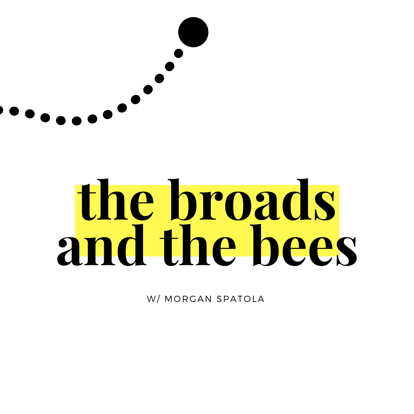 The Broads and the Bees