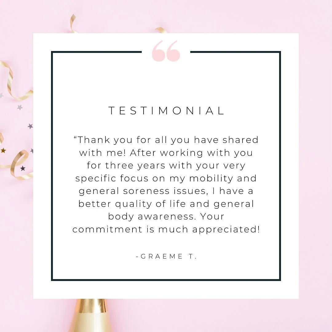 &ldquo;Thank you for all you have shared with me! After working with you for three years with your very specific focus on my mobility and general soreness issues, I have a better quality of life and general body awareness. Your commitment is much app