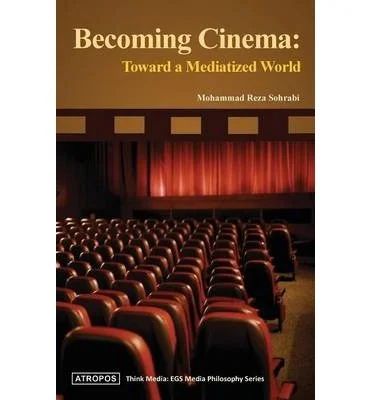 Becoming Cinema: Toward a Mediatized World