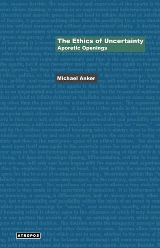 The Ethics of Uncertainty: Aporetic Openings
