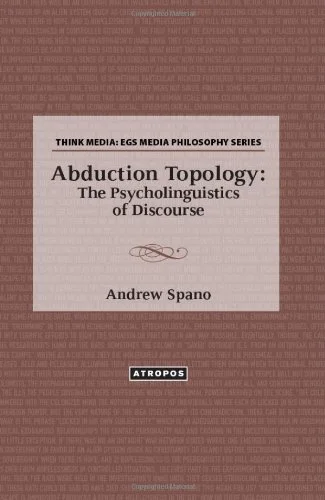 Abduction Topology: The Psycholinguistics of Discourse