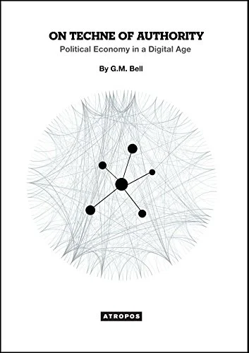 On Techne of Authority: Political Economy in a Digital Age
