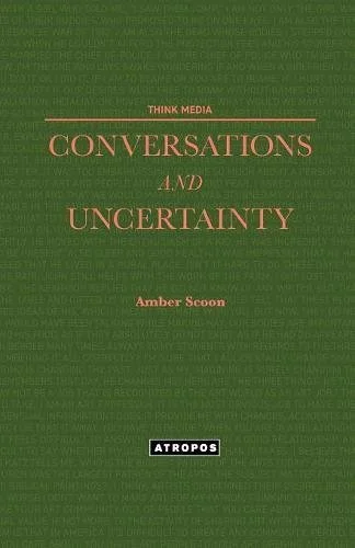 Conversations and Uncertainty