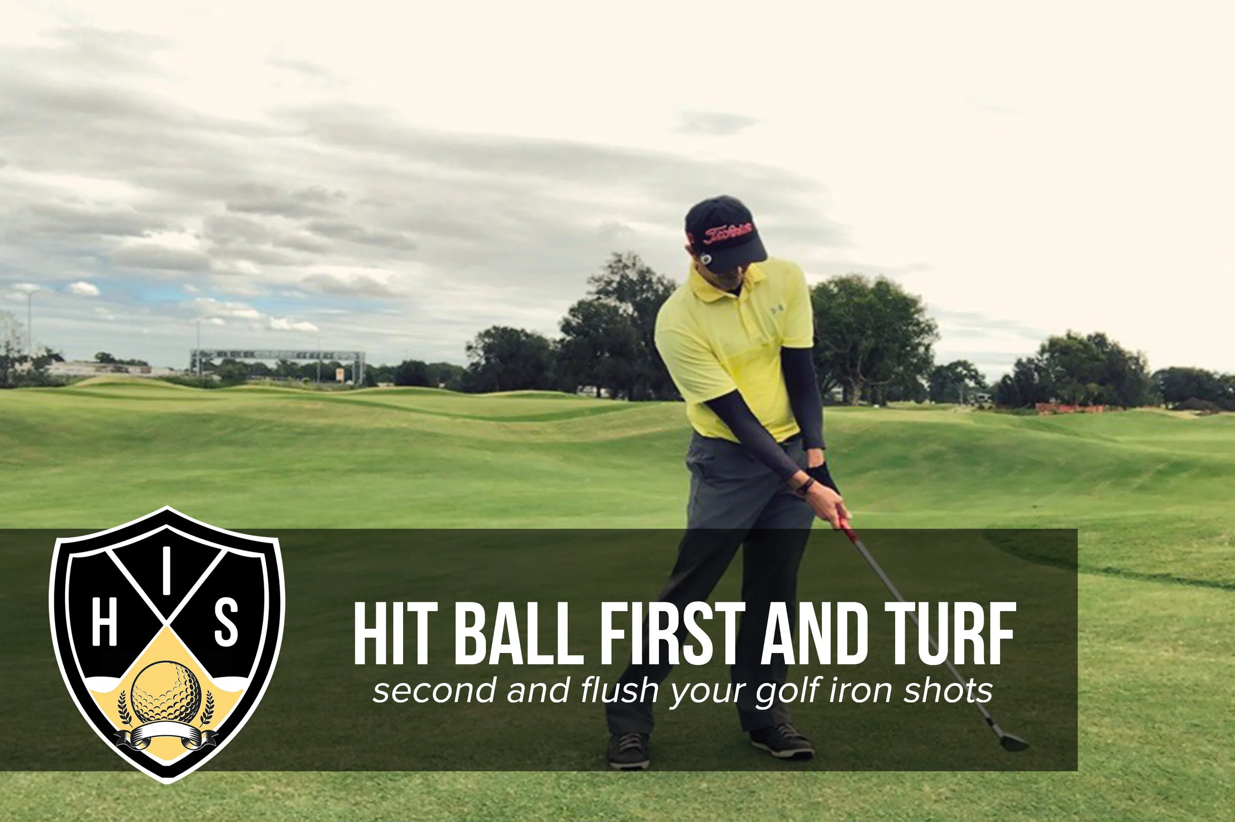How To Hit The Ball Then The Turf With Your Irons 1 Key — Hitting It