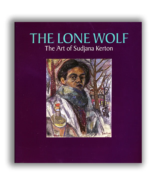The Lone Wolf The Art of Sudjana Kerton Catalogue, Honolulu Academy of Arts ©2006