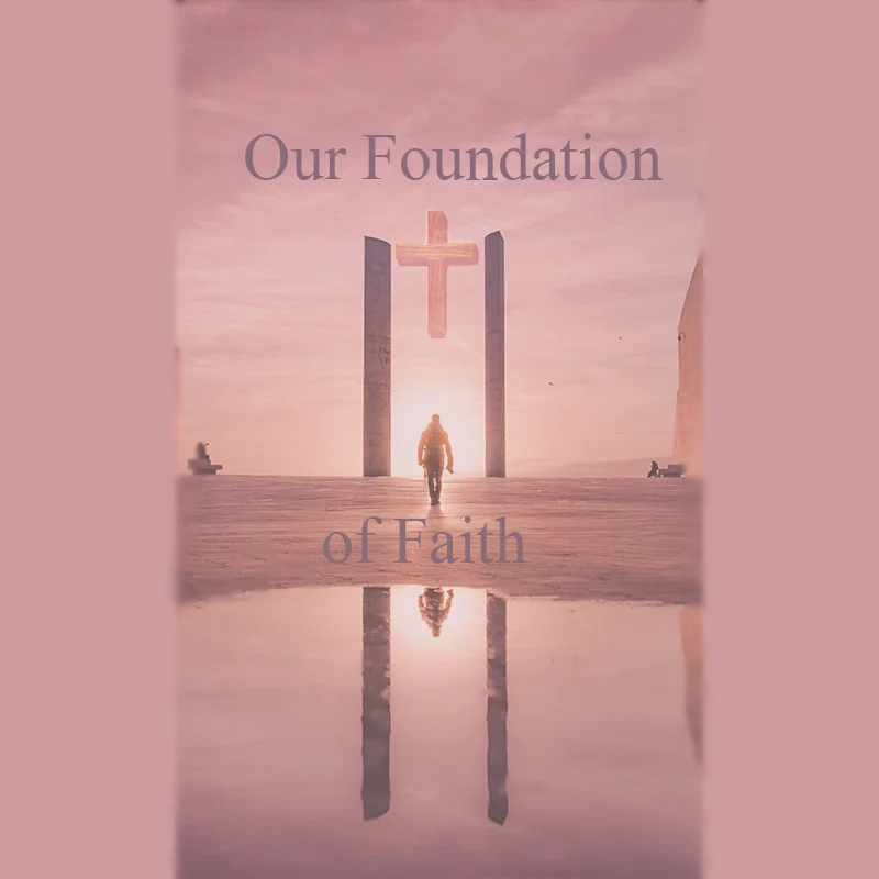 Foundations of Faith — Calvary Bible Church
