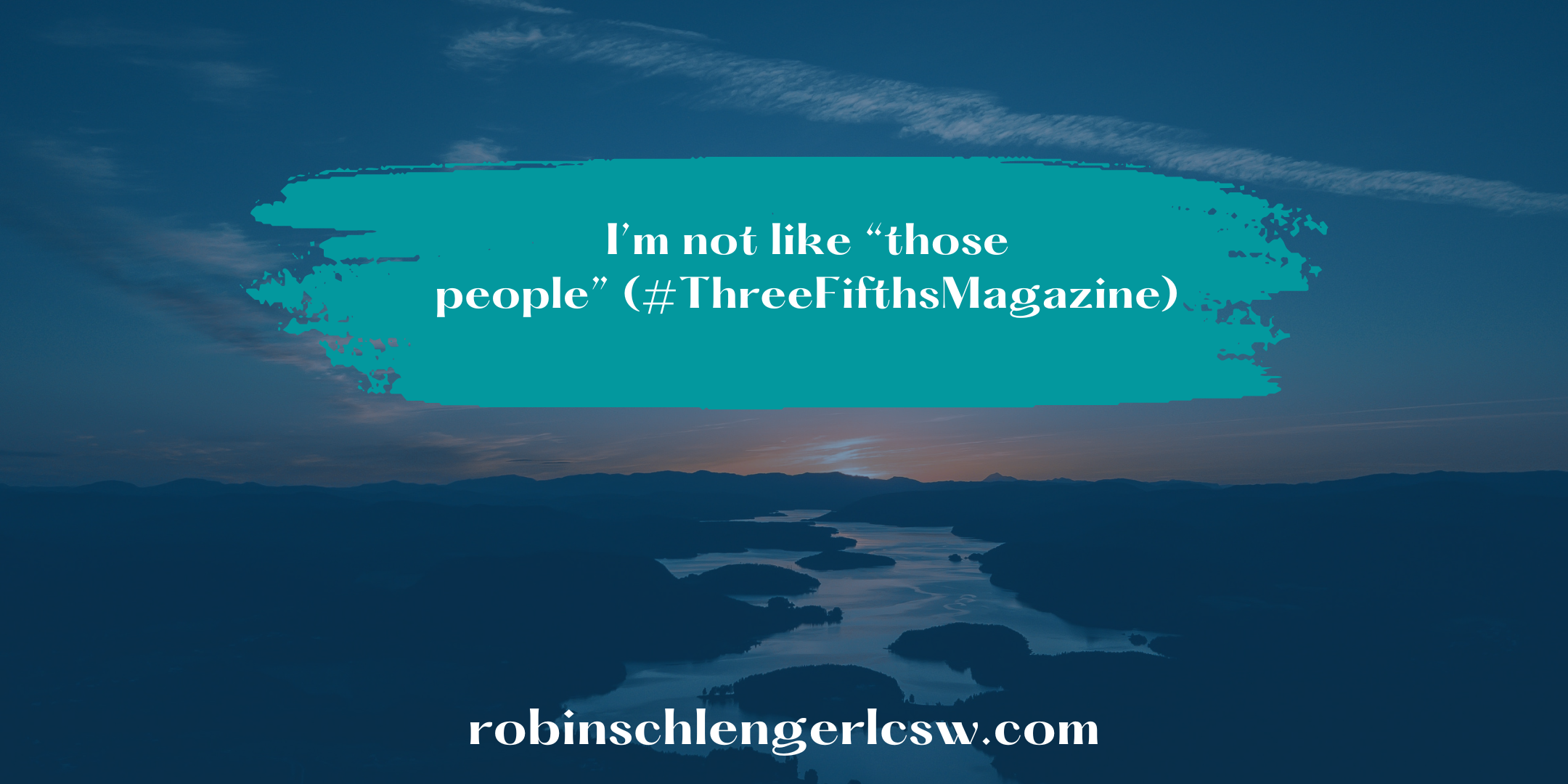 I’m not like “those people”  (#ThreeFifthsMagazine) 