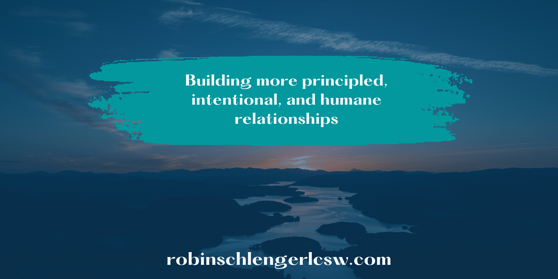 Building more principled, intentional, and humane relationships