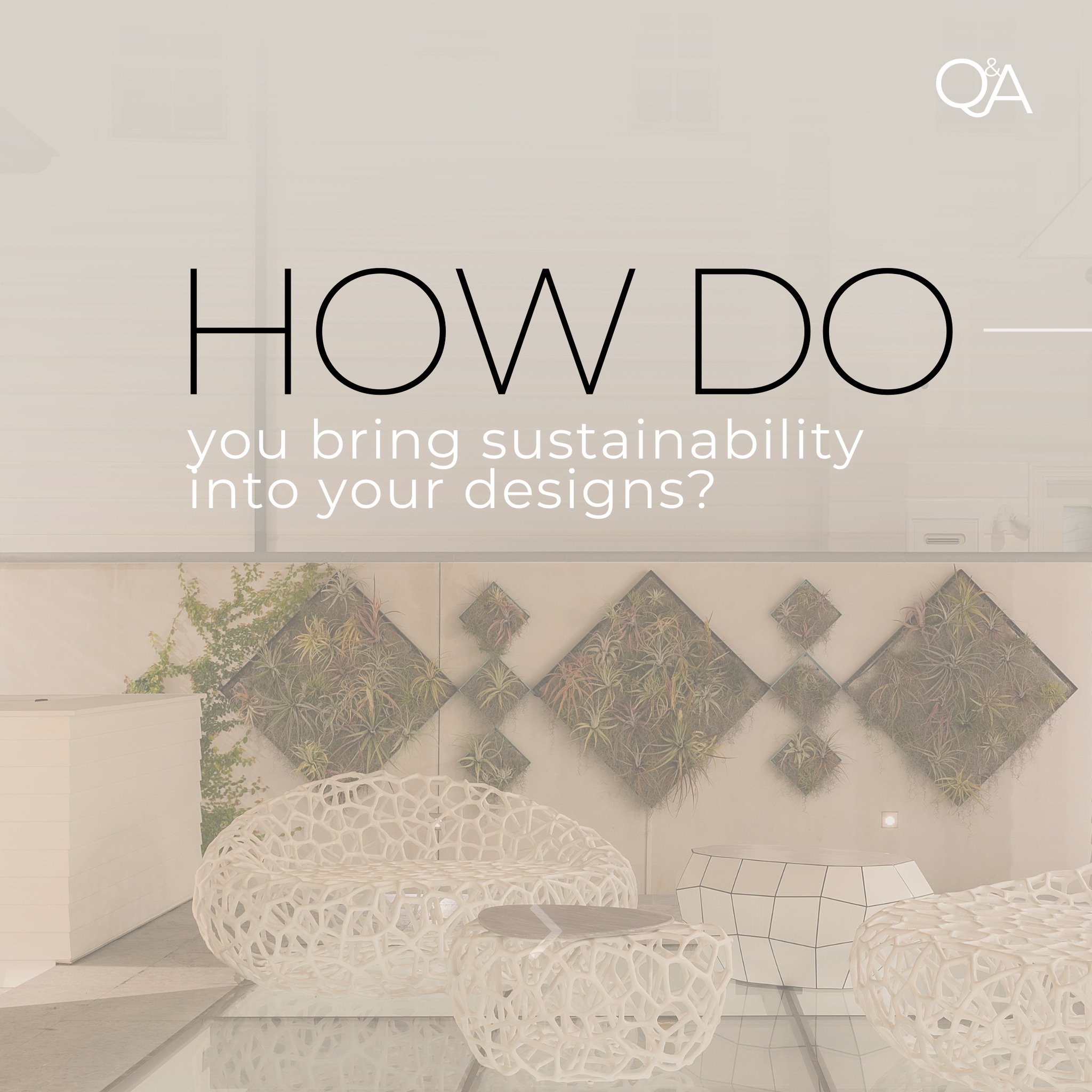 Q: How do you bring sustainability into your designs?
A: We focus on three key elements: careful natural specifications, timeless materials, and the integration of healthy, repurposed products. These principles work in harmony with beautiful design t
