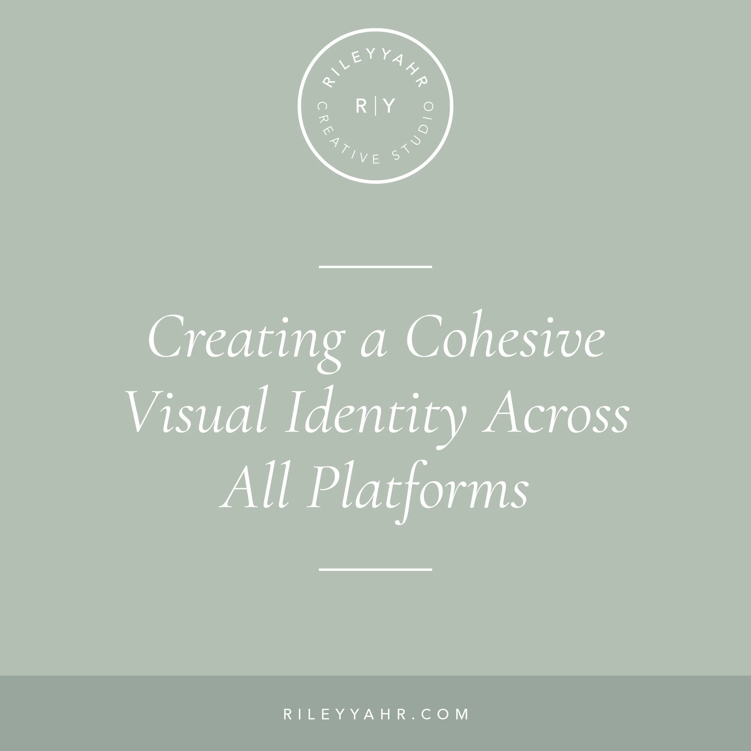 Creating a Cohesive Visual Identity Across All Platforms
