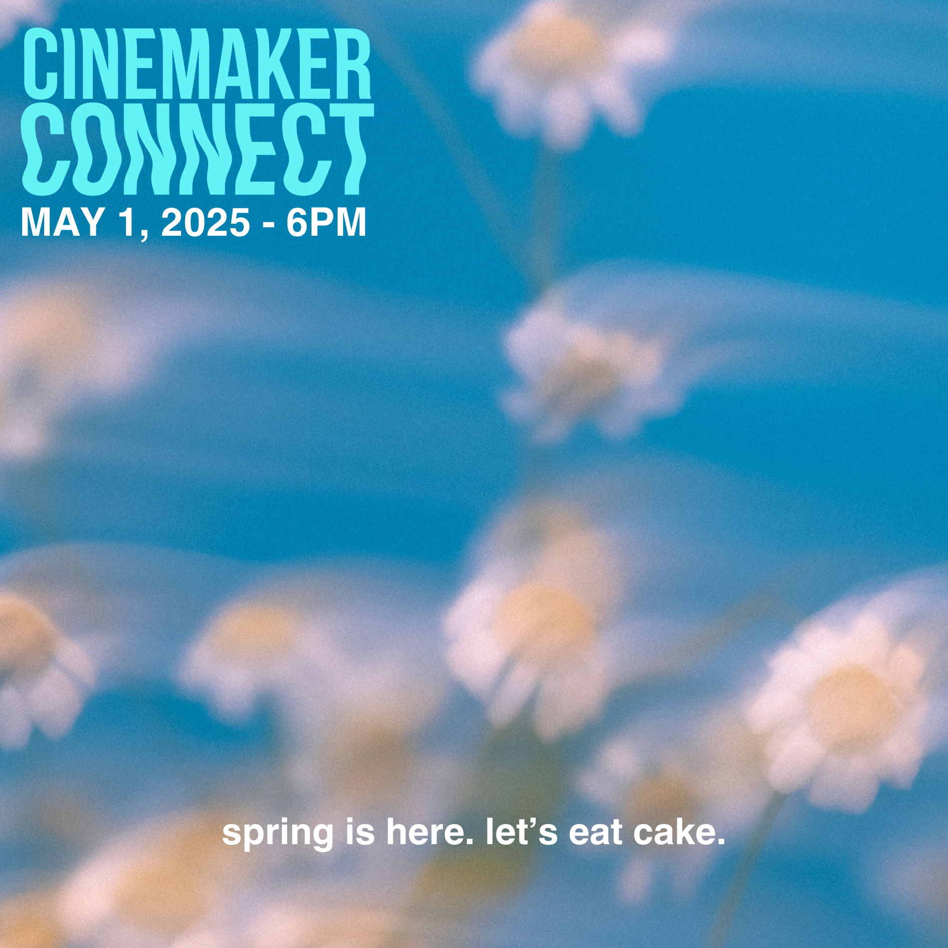 Cinemaker Connect: SPRING IS HERE