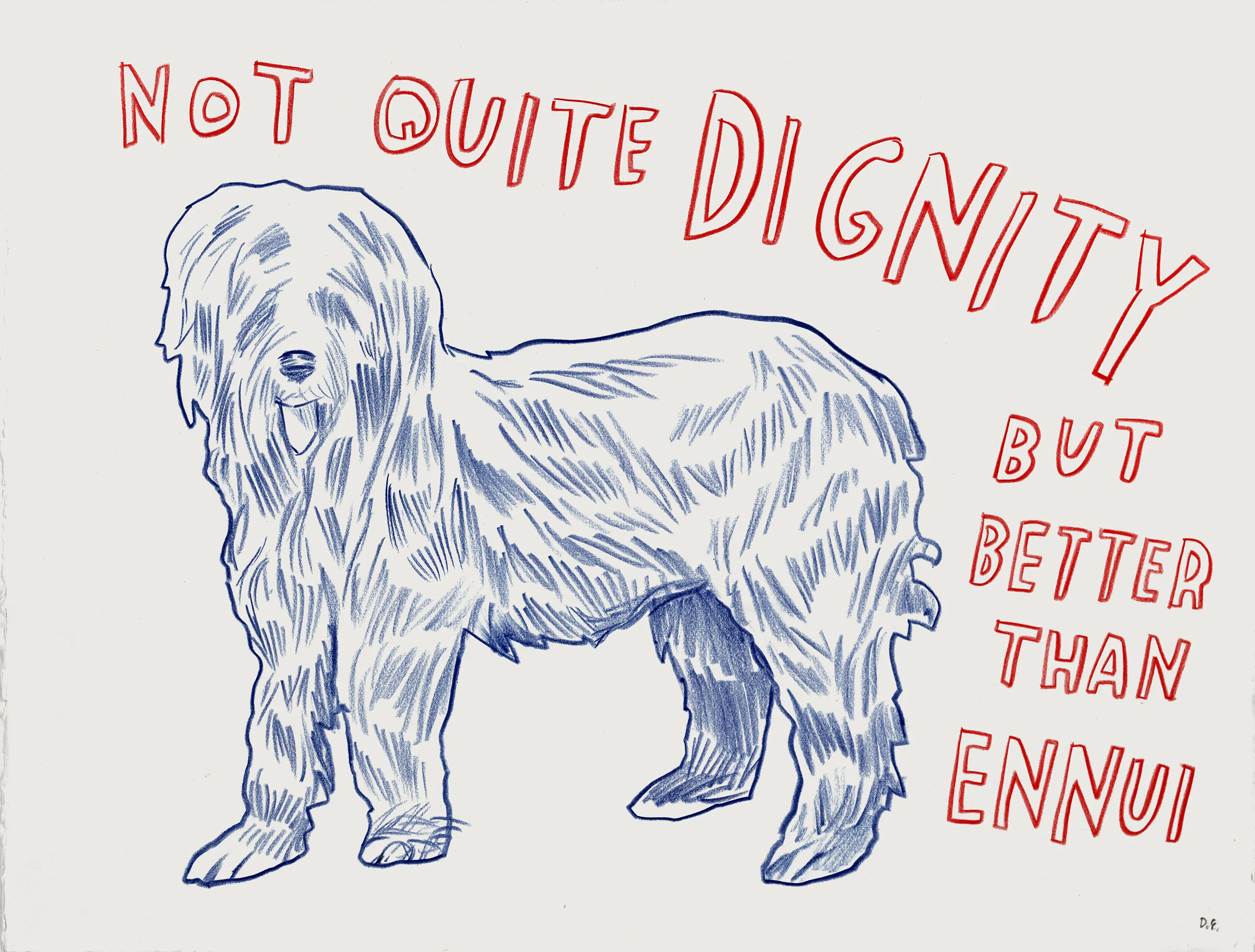 Dave Eggers, Untitled (Not Quite Dignity But Better Than Ennui) , 2013. 22" x 30" China marker on paper