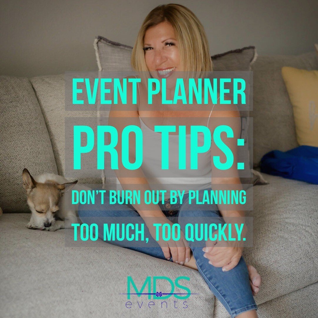 Event Planner Pro Tips: Don&rsquo;t burn out by planning too much, too quickly. 

If you need help planning your next event or meeting, contact us today! 949-300-0757  Michele@mds.events
#eventplanner #meetingplanner #meeting #party #event #eventprof