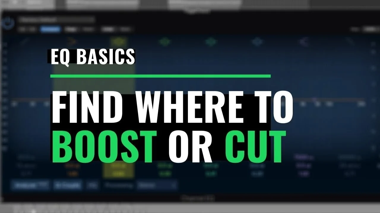 Where to boost and cut EQ