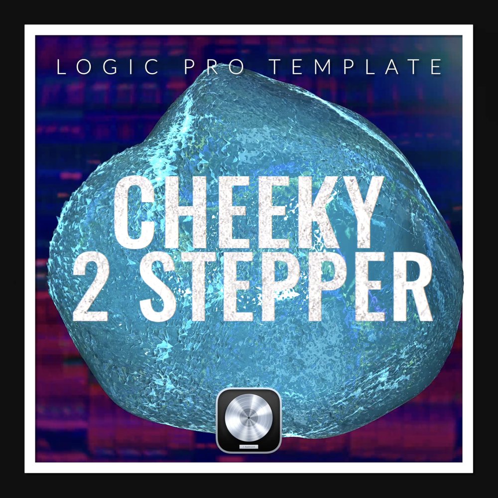 UKG Logic Pro Template "Cheeky 2 Stepper"