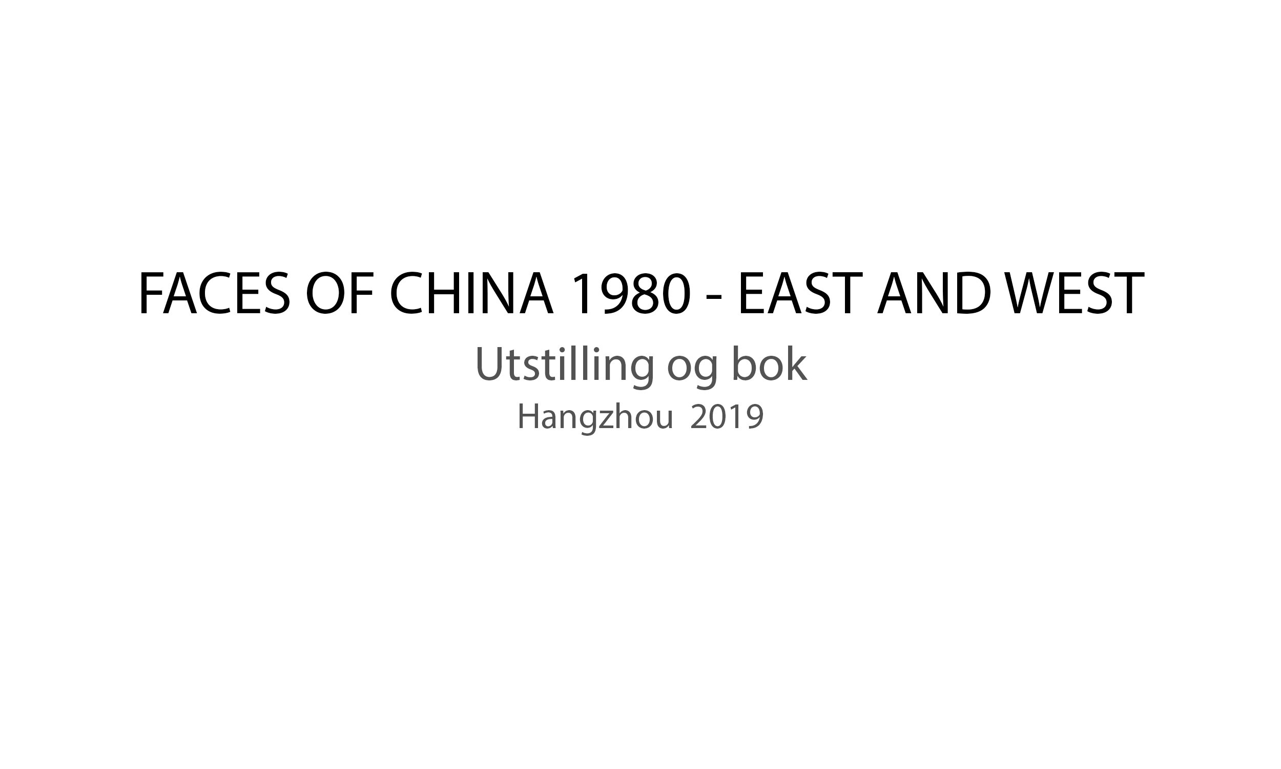 Kina Utstilling FACES OF CHINA 1980 - EAST AND WEST.jpg