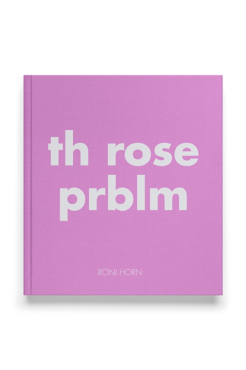 Roni Horn “Th rose prblm”, 2016