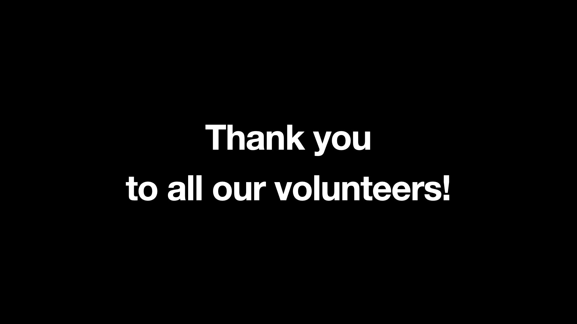 Thank you, Volunteers!
