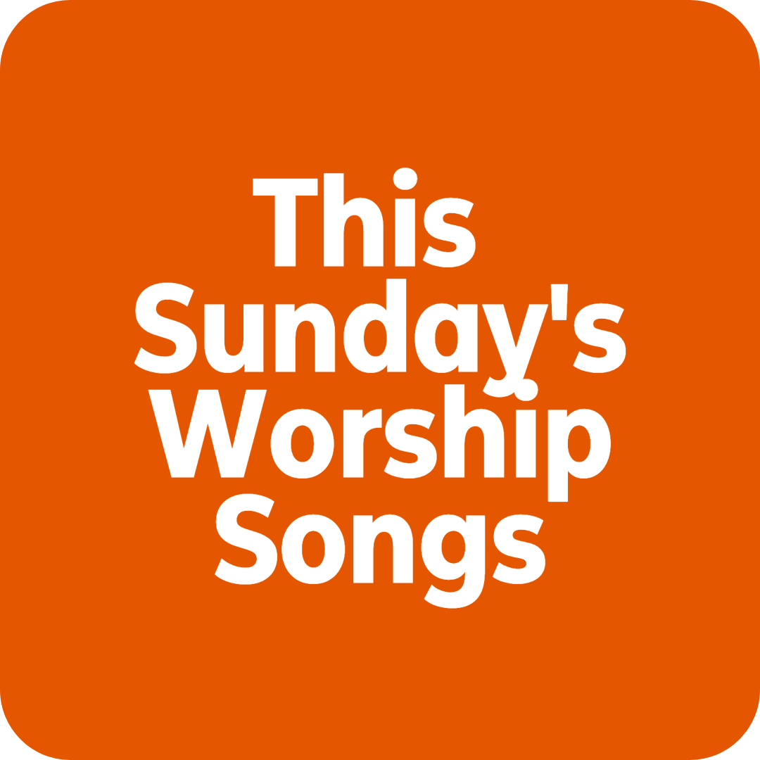This Sunday's Worship Songs