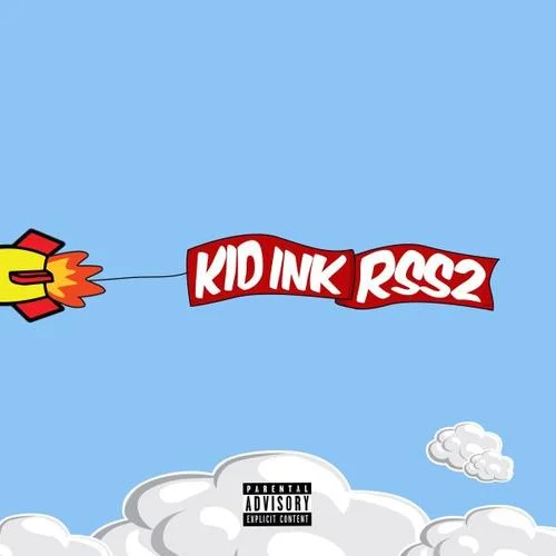 TWO SONGS ON KID INK'S "RSS2" ALBUM