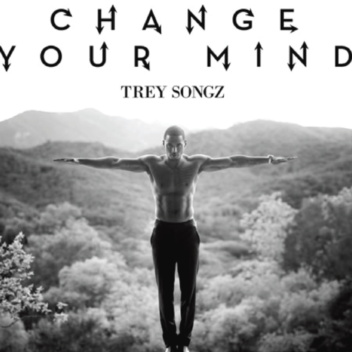 Trey Songz - Change Your Mind