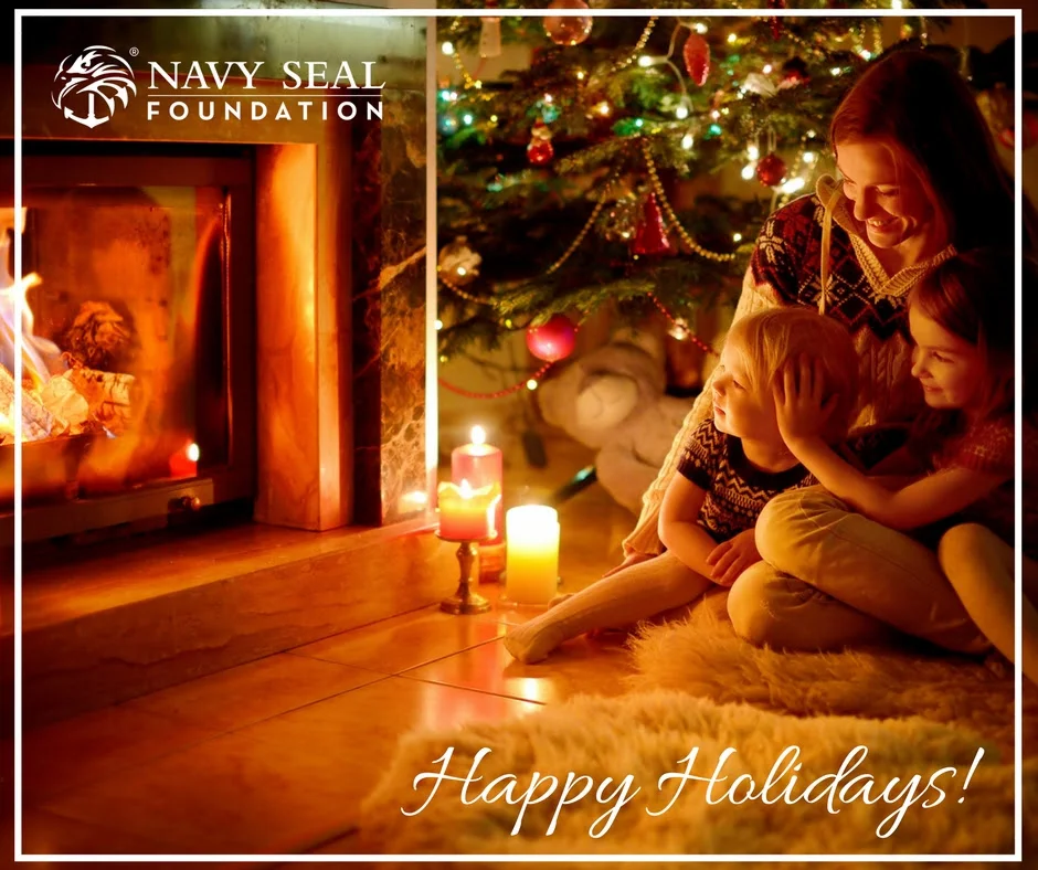 As you gather to spend precious time with your loved ones this holiday season, take a moment to reflect on those who sacrifice so much for this freedom. As always, but especially during the holidays, I want to thank you for your loyal support of the Naval Special Warfare Community and their families. By embodying the spirit of giving throughout the year, you help honor our warriors and support their families straight through the holiday season. Their sacrifices are felt and admired more than ever—by their loved ones and by those who are able to celebrate safely because of them. On behalf of our warriors and the Navy SEAL Foundation, I sincerely wish you and yours a safe and special holiday. Robin King Chief Executive Officer