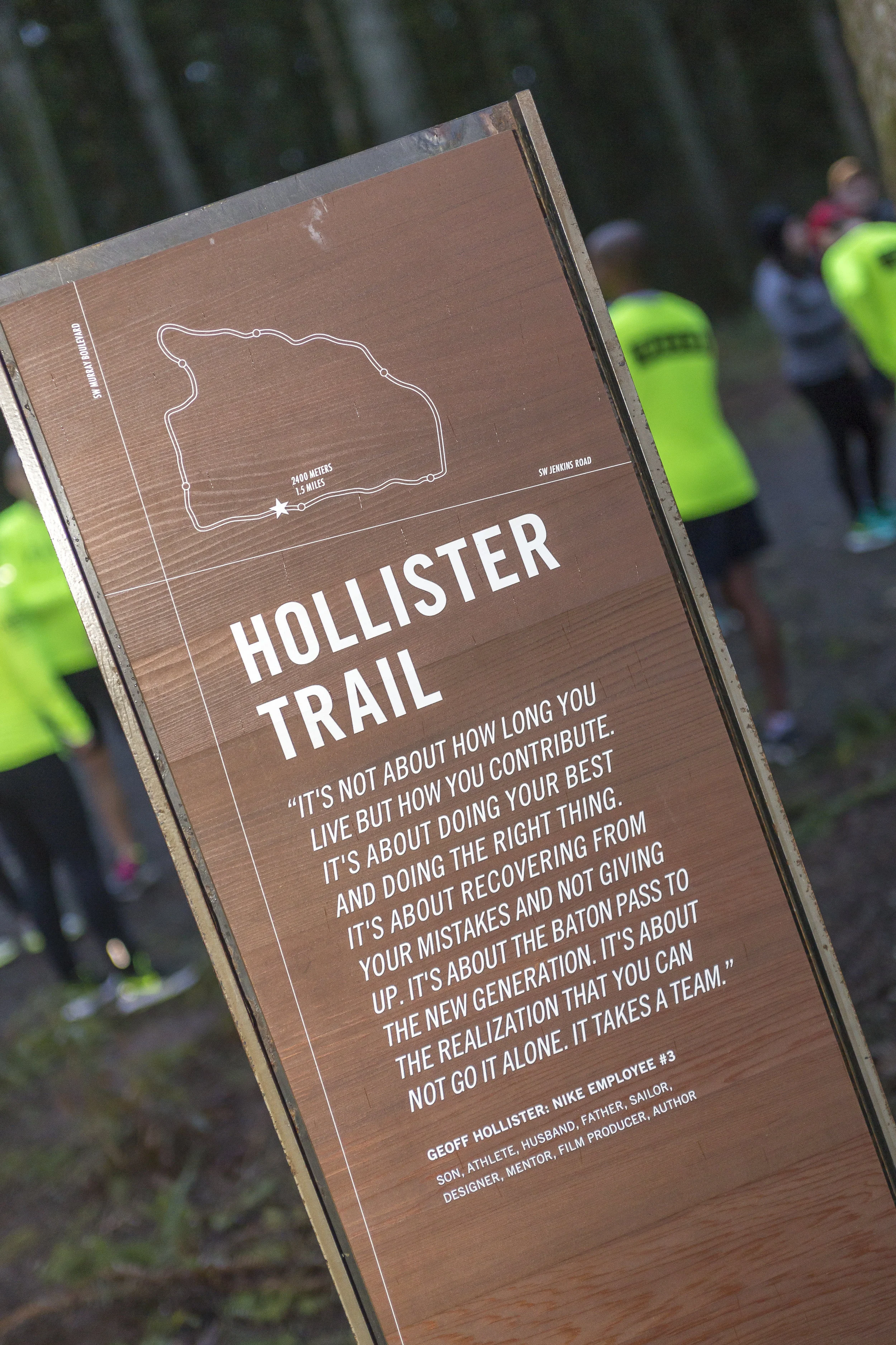 Goeff Hollister was the #3 employee at Nike. We lost him to cancer. There is a trail on campus in his name. "Meet Cancer" days at Nike always start with a run on Hollister trail.