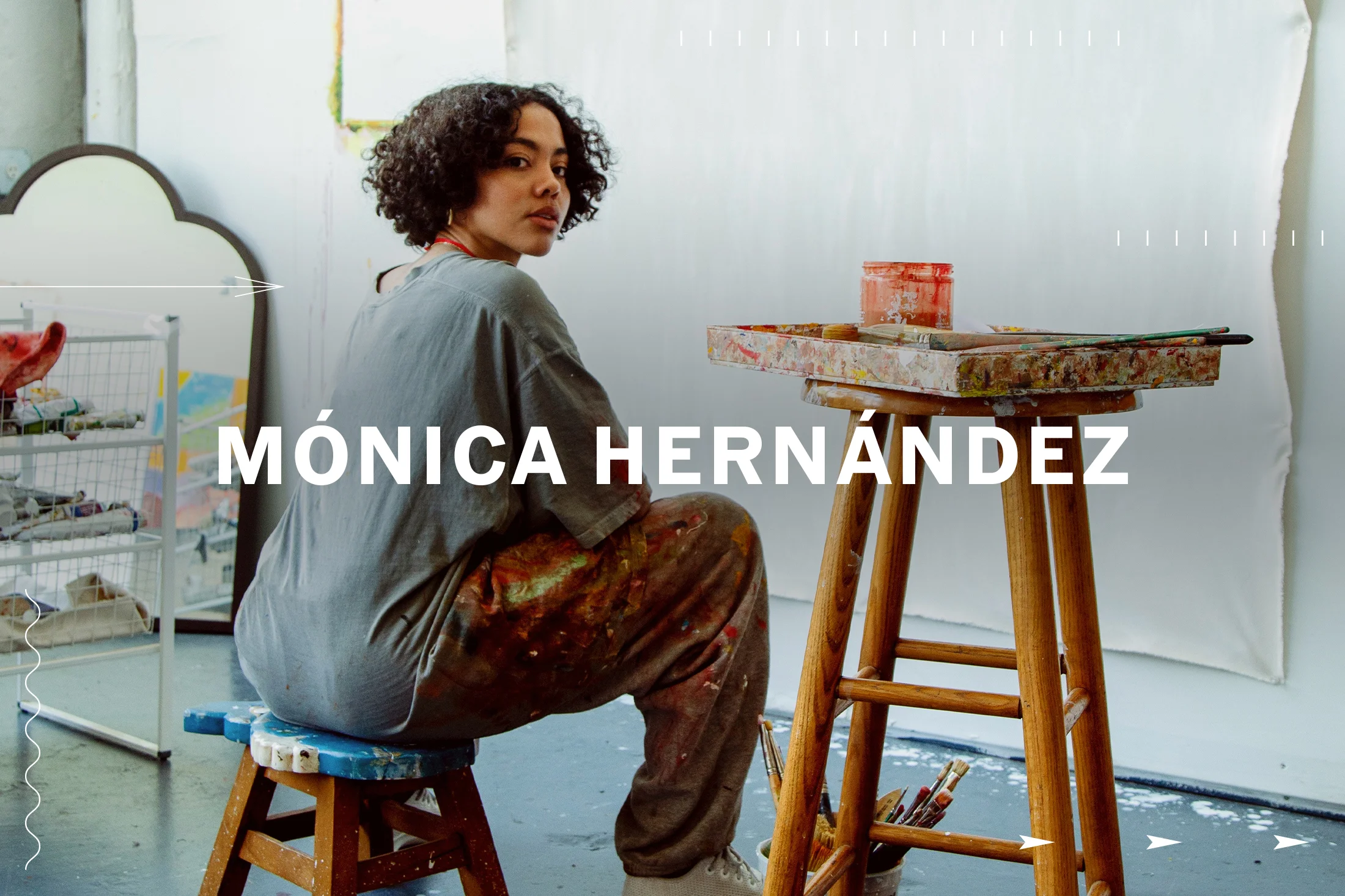Monica Hernandez, Brooklyn, NY, USA Painter/Illustrator ”Everything is a part of the process of growth…time is never wasted as long as you live and exist with intention.”