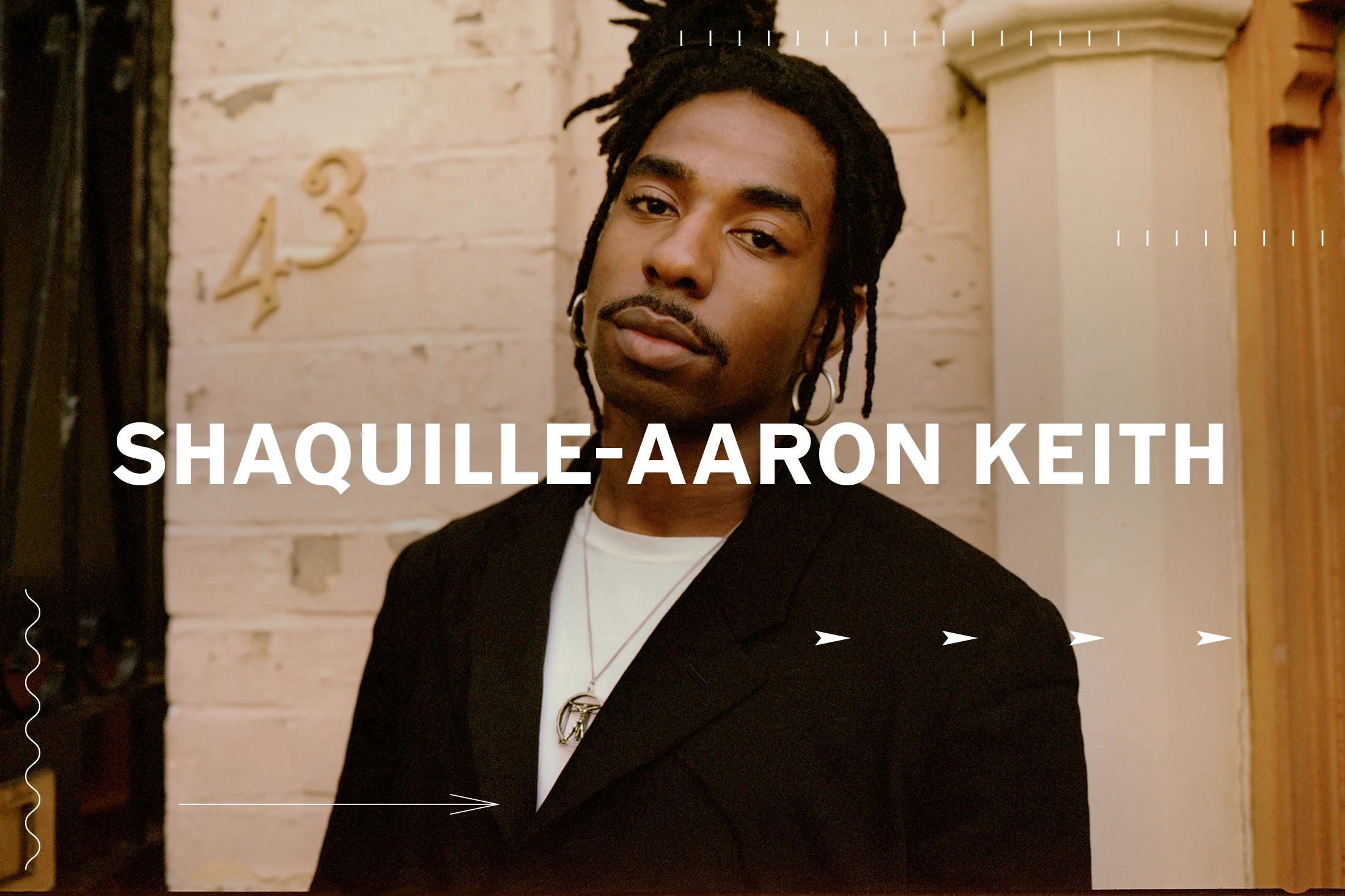 Shaquille-Aaron Keith, London, England Illustrator/Filmmaker/Collage Artist "People are always going to judge you, regardless…So you might as well do what you like, anyways."