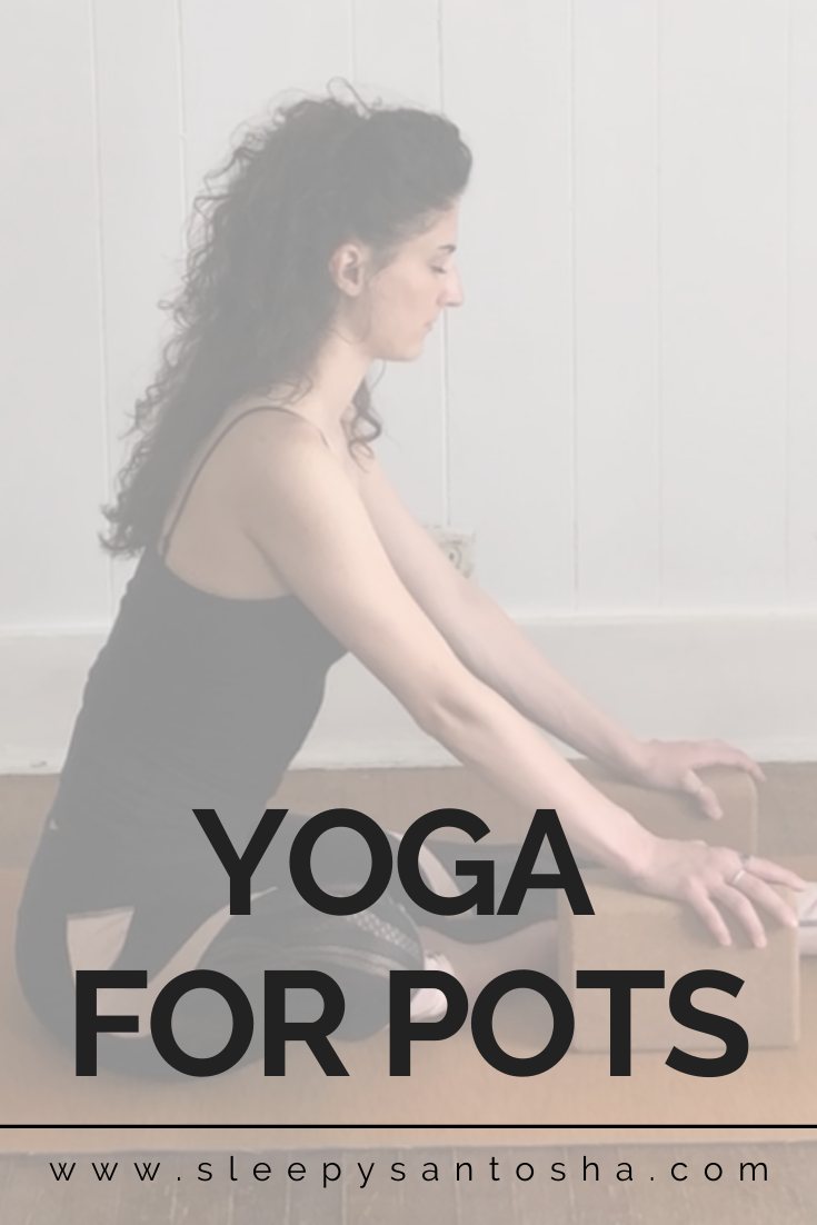 3 TIPS FOR PRACTICING YOGA WITH POTS — santosha spirit