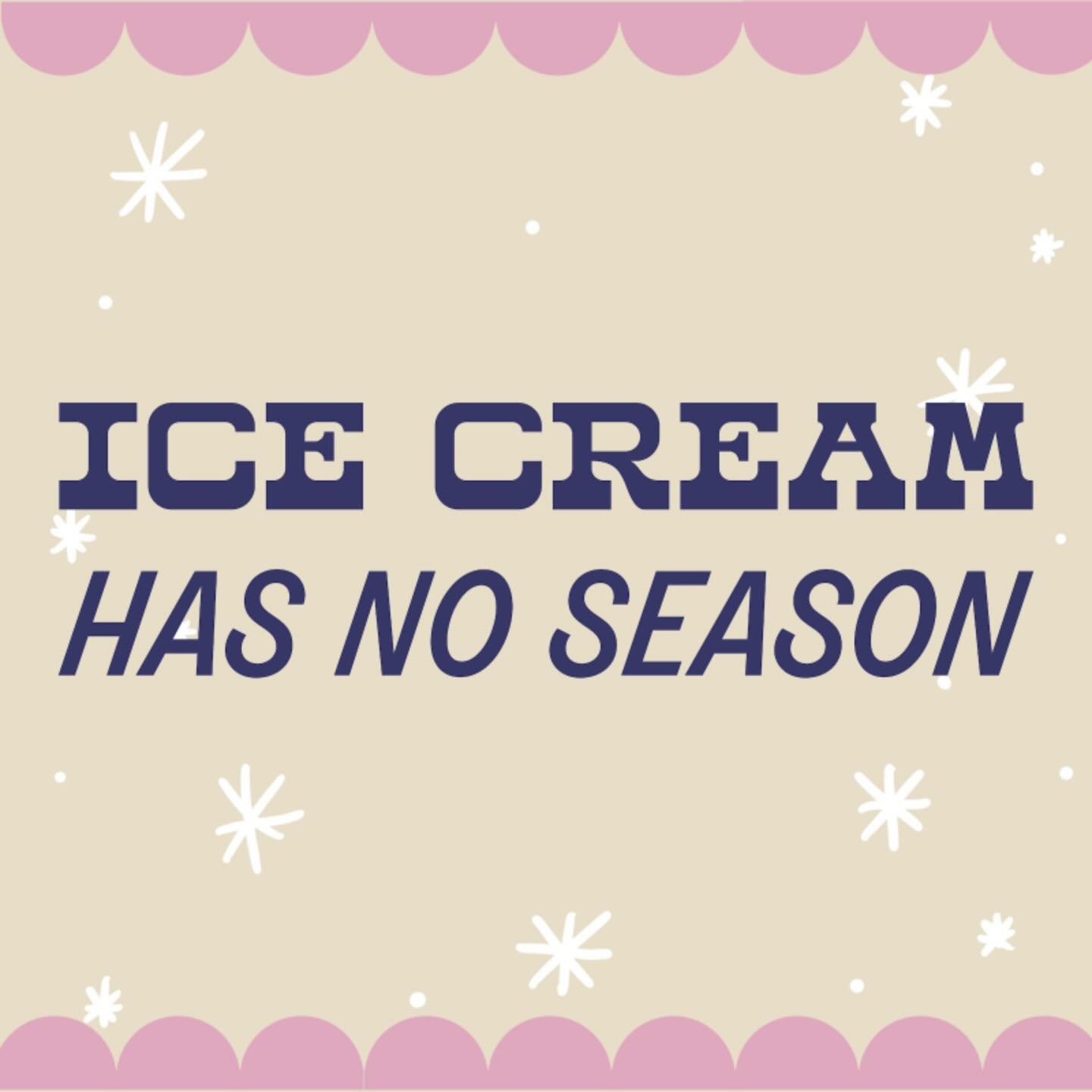 As the months get colder, ice cream tastes yummier. ❄️ It&rsquo;s true; we don&rsquo;t make the rules!