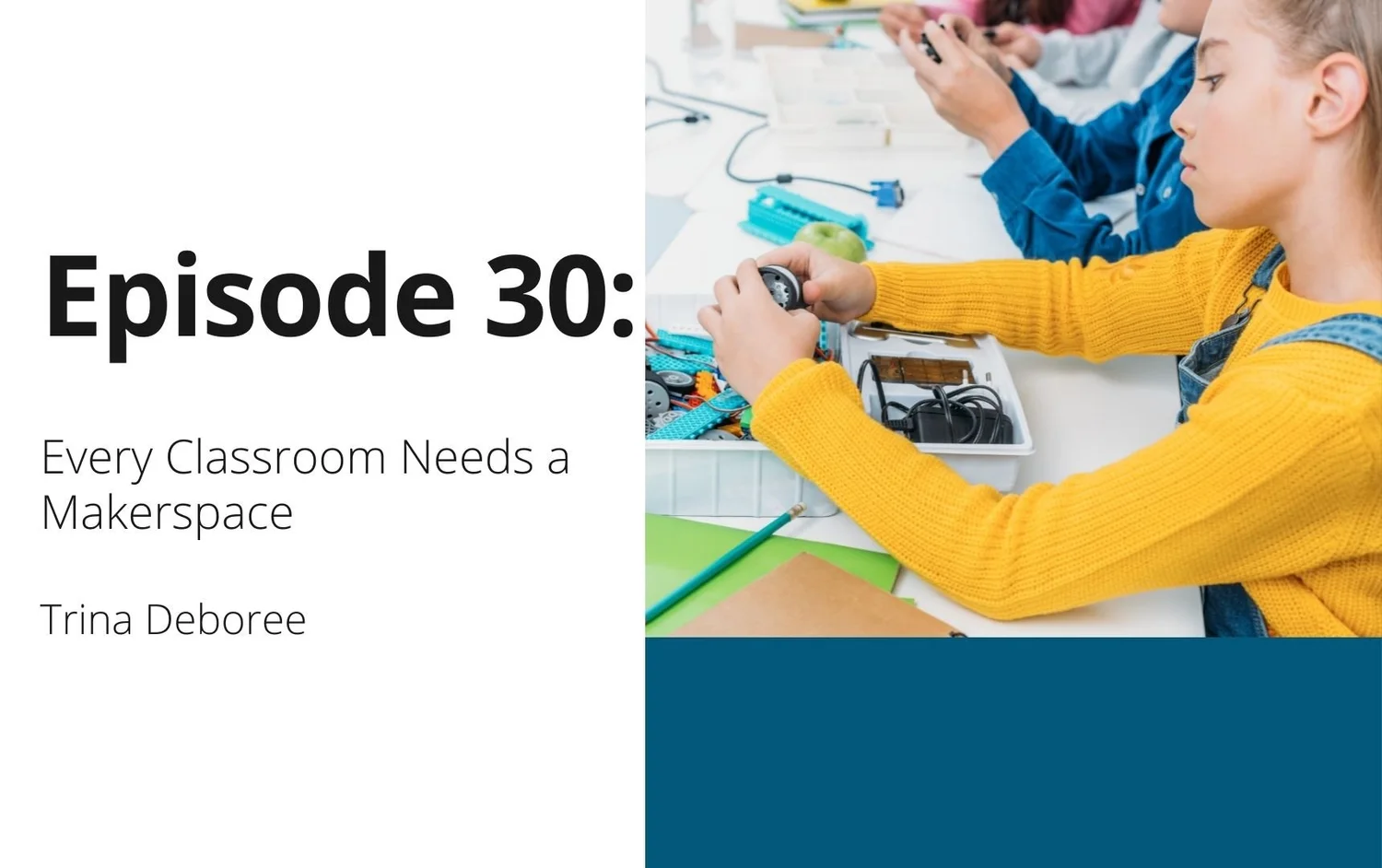 30 Every Classroom Needs a Makerspace
