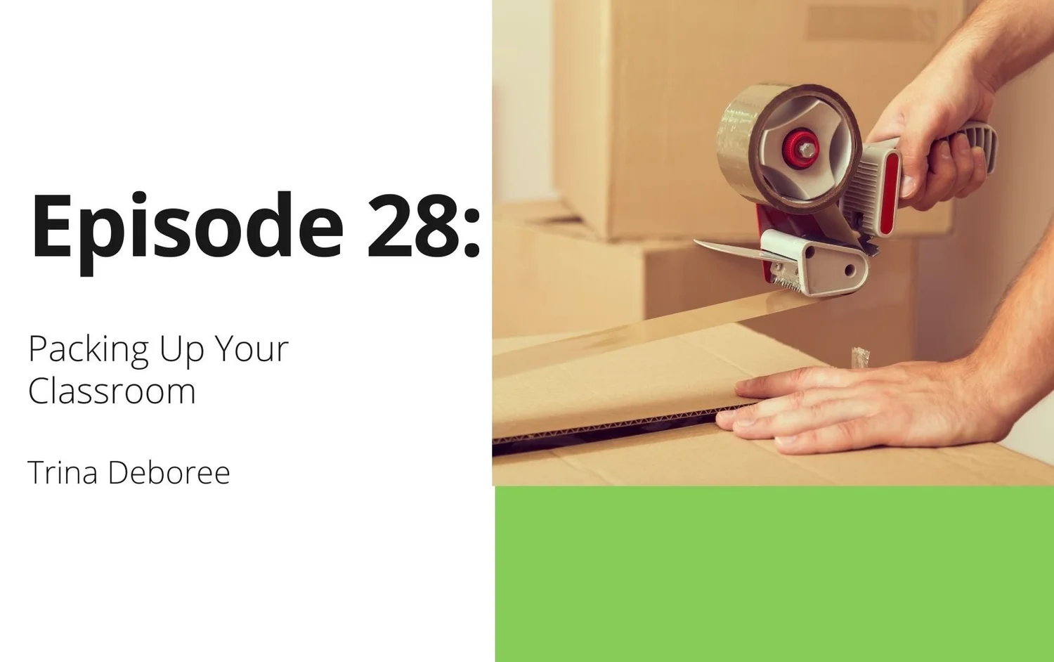 28: Teachers Packing Up the Classroom