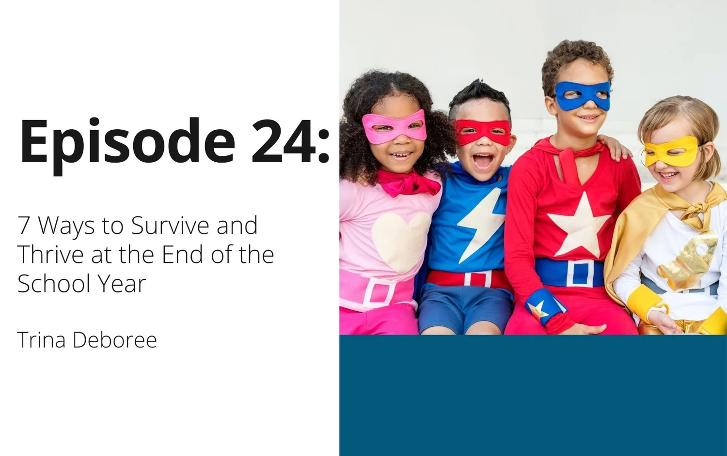 24: 7 Ways to Survive and Thrive at the End of The School Year