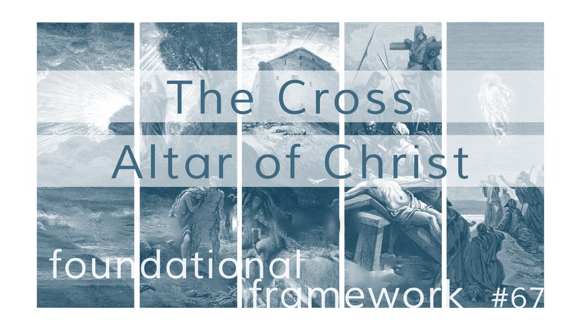 Foundational Framework Sermon Series Grace Bible Church - 