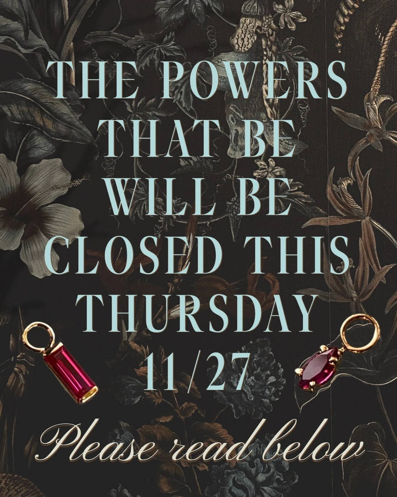 The Powers That Be will be closed this Thursday 11/27🤎

But don&rsquo;t worry, we will be back to normal business hours Friday 11/28🫶🏽

And don&rsquo;t forget, we still have a few sale pieces marked anywhere from 20%-50% off🗣️ you definitely don&