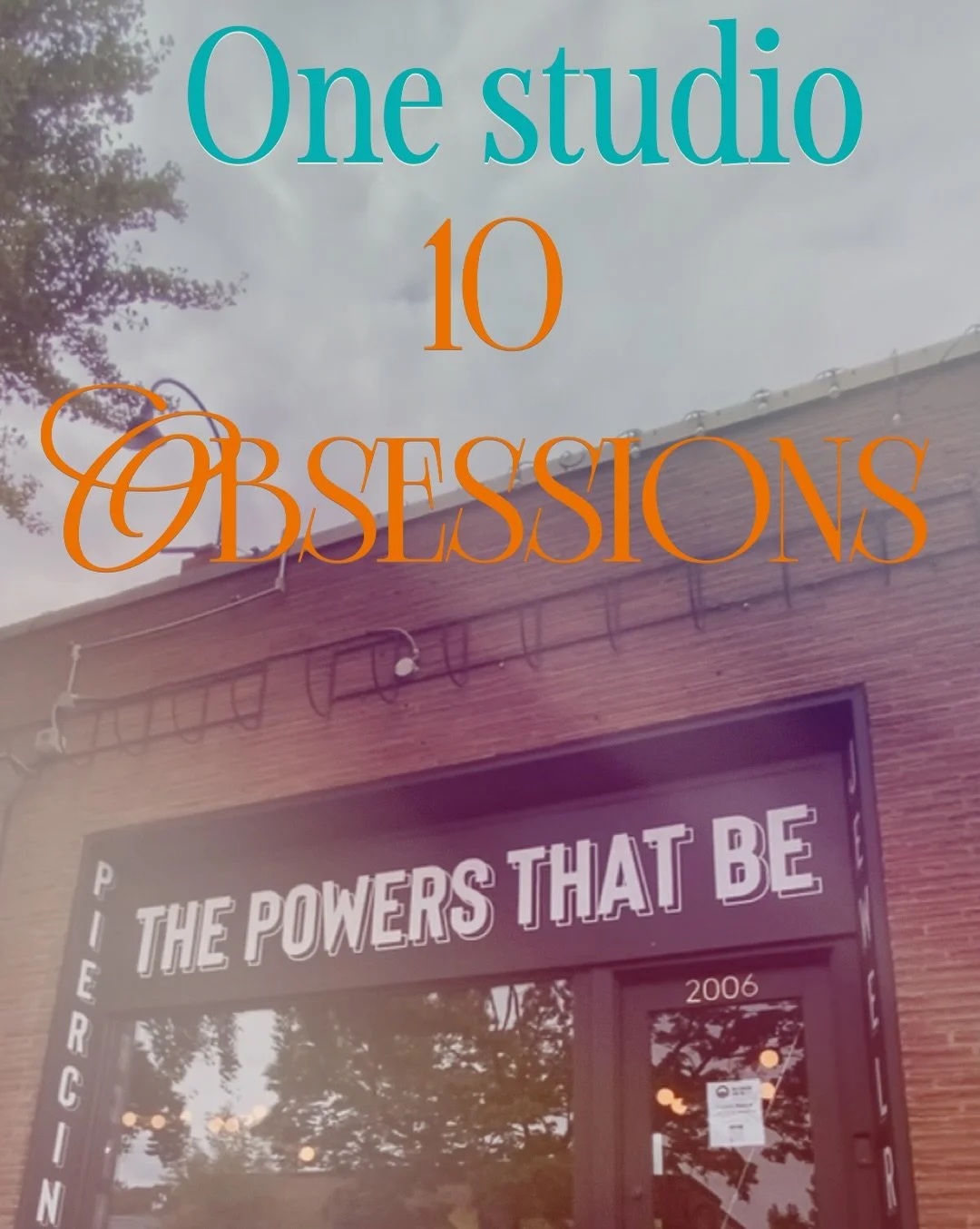 We have so many obsessions it&rsquo;s hard to only pick 10! Other things we are obsessed with: hot sauce, being silly, sweet treats, sleeping in, making cool jewelry, inventory counts being on, ahhh! What else?

Don&rsquo;t forget that the studio is 