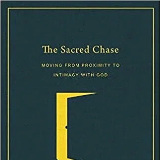 Book Review: The Sacred Chase: Moving from Proximity to Intimacy with God by Heath Adamson