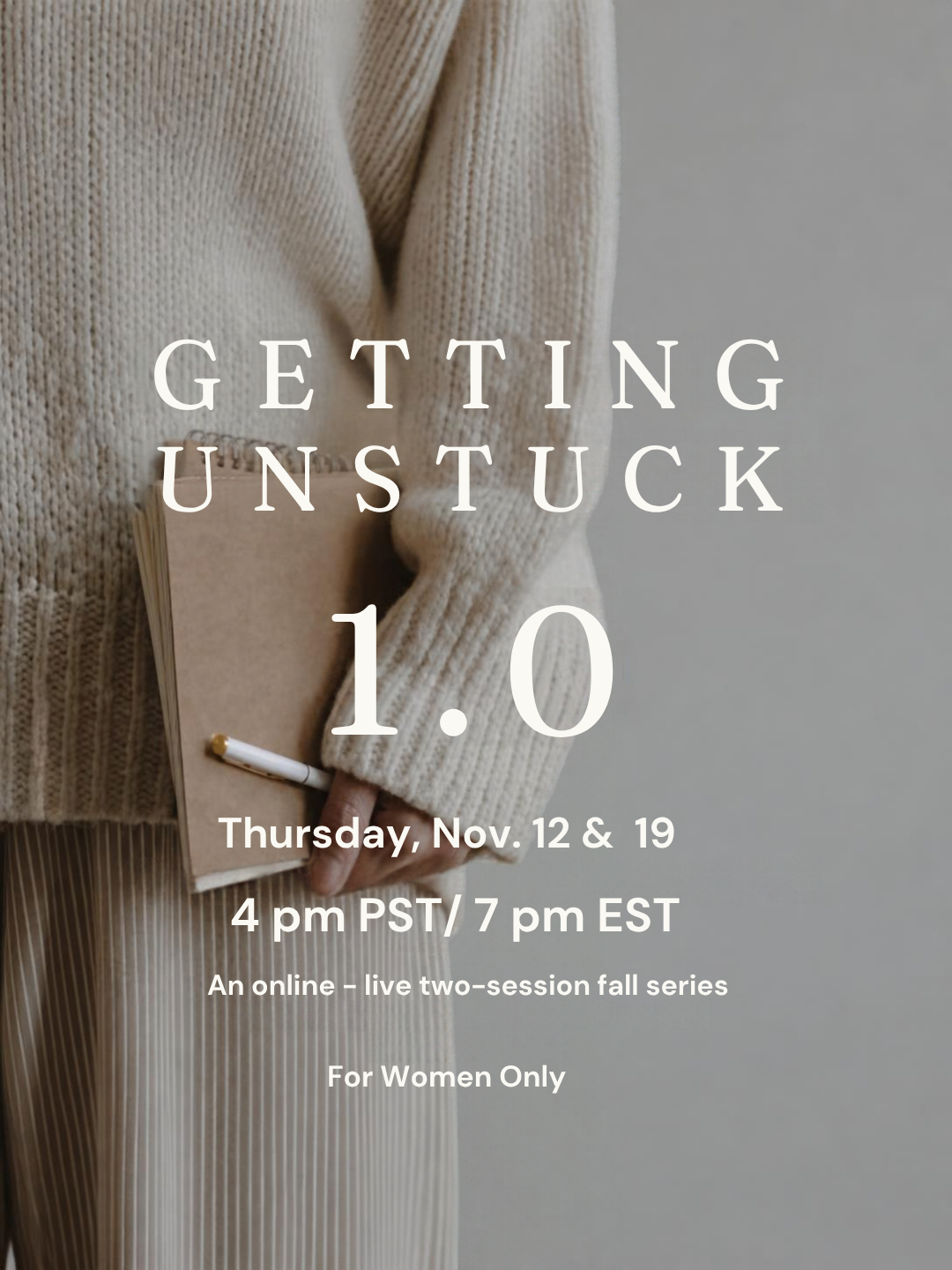 1.0 Getting Unstuck — Even in Success - 2 live Zoom sessions - NEW GROUP