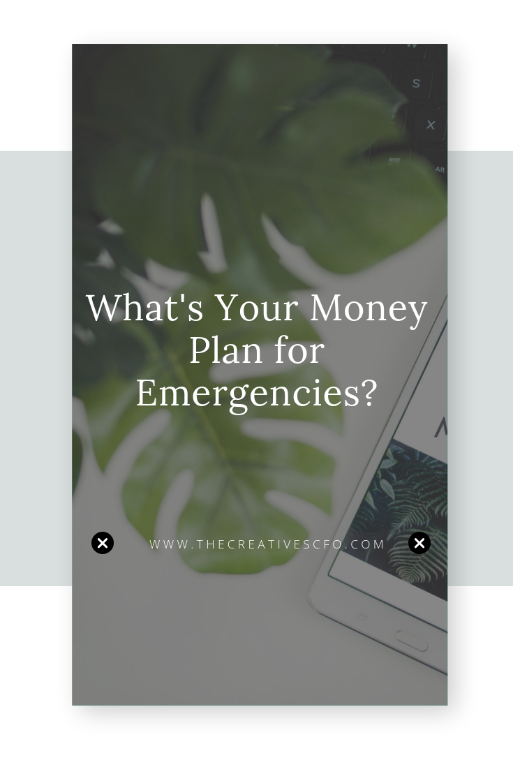 What's Your Money Plan for Emergencies?  The Creative's CFO  #thecreativescfo #accounting #money #businessfinances #smallbusiness #creative #accountant #finance #smallbizfinances #moneyplan