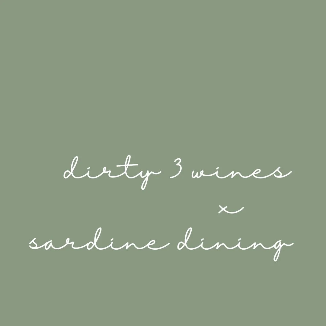 Dirty 3 Wines x Sardine Dining Lunch